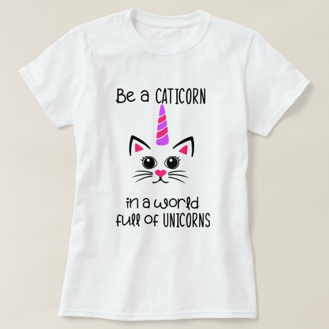 Be a Caticorn. T-Shirt (Design Front)