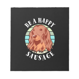 Be A Cute Sausage Dog Notepad