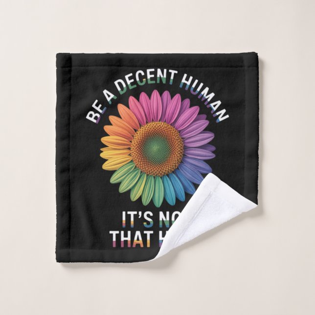 Be A Decent Human It's Not That Hard Wash Cloth (Wash Cloth)