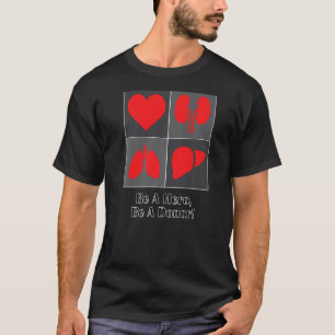 Be A Donor Organ Donation Recipient T-Shirt