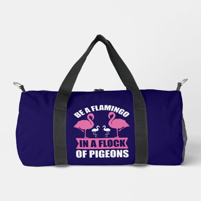 Be A Flamingo In A Flock Of Pigeons-18716 Duffle Bag (Front)