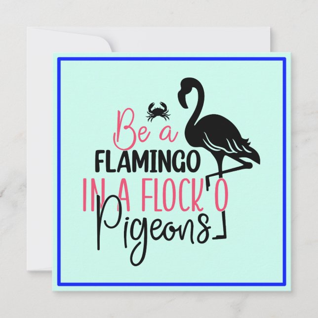 Be A Flamingo In A Flock of Pigeons Save The Date (Front)