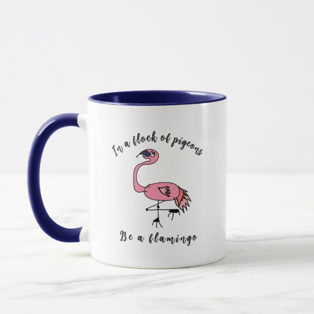 Be a Flamingo - Motivational Mug (Left)