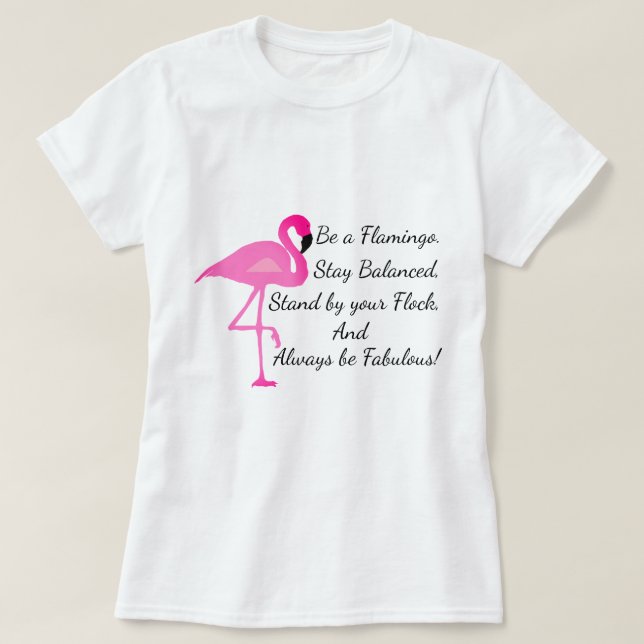 Be a Flamingo T-Shirt (Design Front)