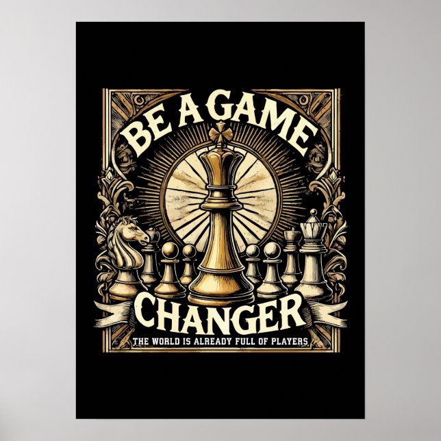 Be a Game Changer - Chess Success Motivation Poster (Front)