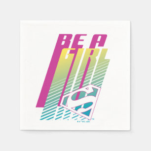 "Be A Girl" Supergirl Graphic Napkin