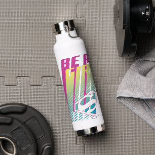 "Be A Girl" Supergirl Graphic Water Bottle