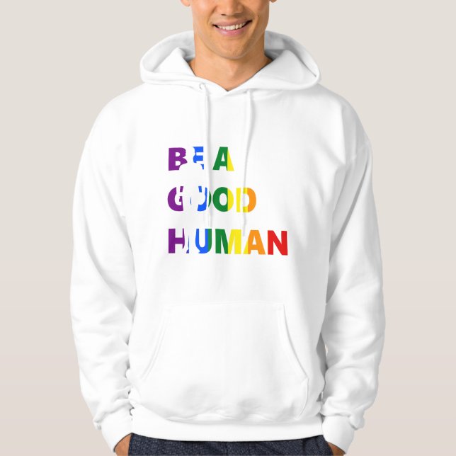 Be A Good Human Pride Art Hoodie (Front)