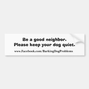 Be a good neighbour. bumper sticker