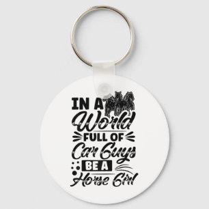 Be A Horse Girl Horseback Riding Rider Equestrian Keychain
