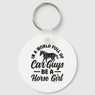 Be A Horse Girl Horseback Riding Rider Equestrian Keychain