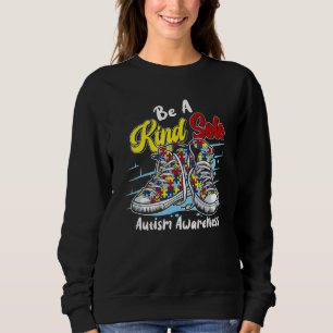 Be A Kind Sole Autism Awareness Be Kind Puzzle Sho Sweatshirt