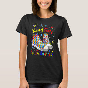Be A Kind Sole Autism Awareness Inspiring Quote Pu T-Shirt