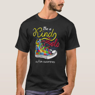 Be A Kind Sole Autism Awareness Puzzle Shoes Be Ki T-Shirt