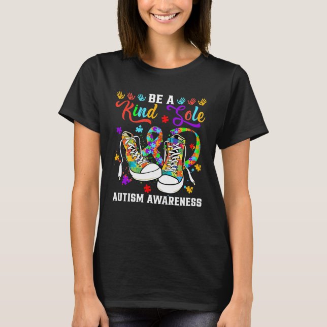 Be A Kind Sole Autism Awareness Puzzle Shoes Be Ki T-Shirt (Front)