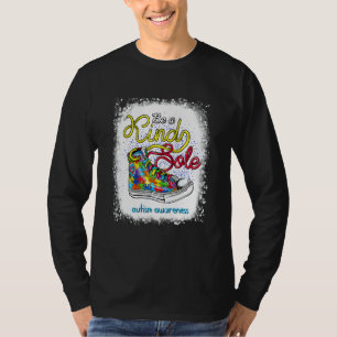 Be A Kind Sole Autism Awareness Puzzle Shoes Be Ki T-Shirt