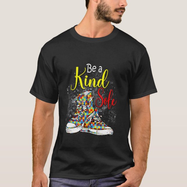 Be A Kind Sole Autism Awareness Puzzle Shoes T-Shirt (Front)
