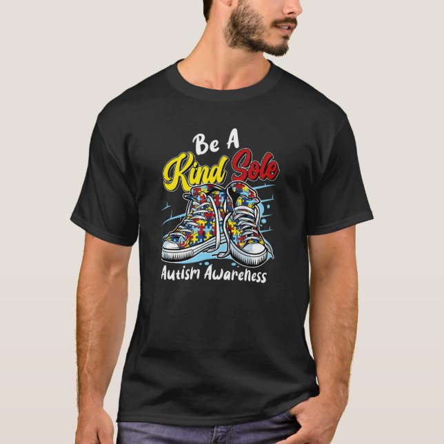 Be A Kind Sole Autism Awareness Puzzle Shoes T-Shirt (Front)