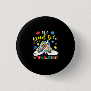 Be A Kind Sole Autism Awareness Trendy Puzzle Shoe 1 Inch Round Button