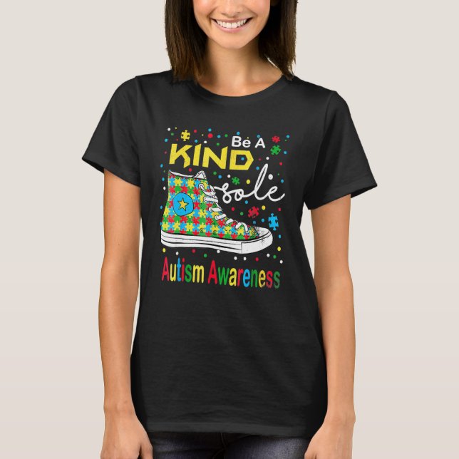 Be A Kind Sole Be Kind Puzzle Shoes Autism Awarene T-Shirt (Front)