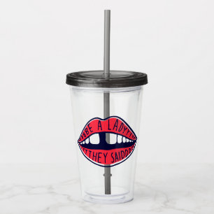 Be A Lady They Said Acrylic Tumbler