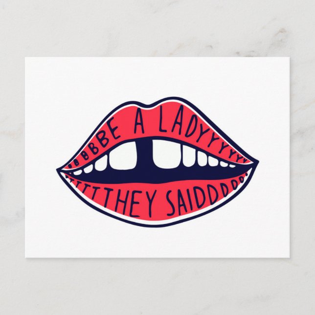 Be A Lady They Said Lips Postcard (Front)