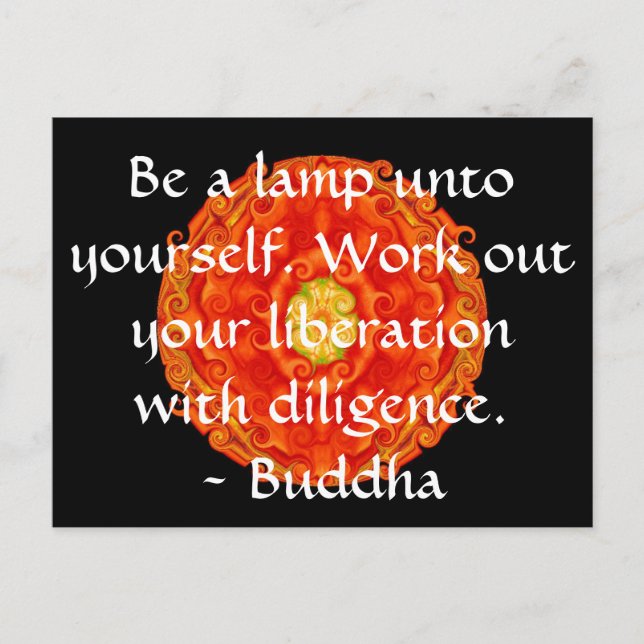 Be a lamp unto yourself. Work out your liberation Postcard (Front)