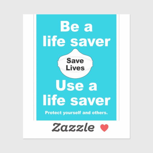 Be a life Saver  Wear a Live Saver vinyl sticker (Sheet)