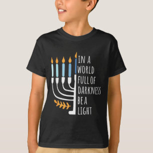 Be A Light Happy Hanukkah Menorah Jewish Gift _4 T-Shirt