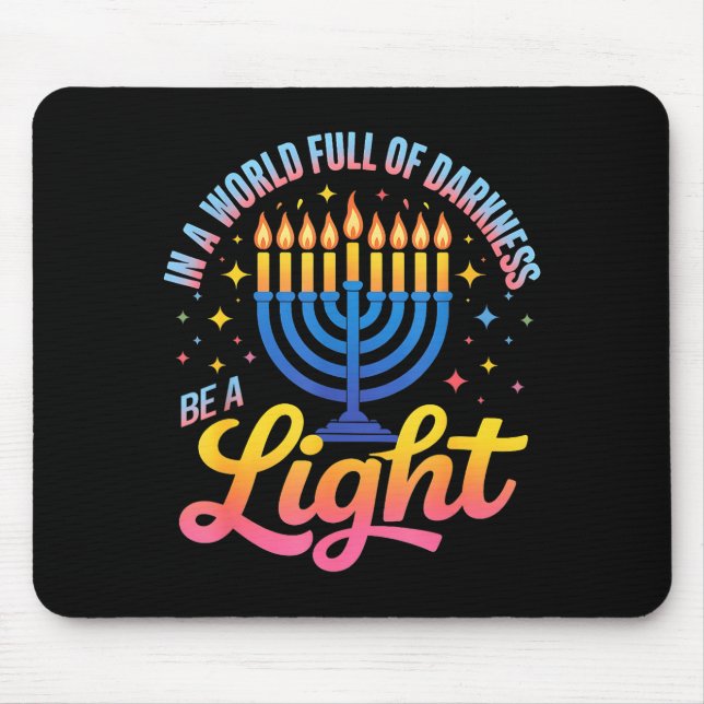 Be A Light Happy Hanukkah Menorah Jewish Gift  Mouse Pad (Front)