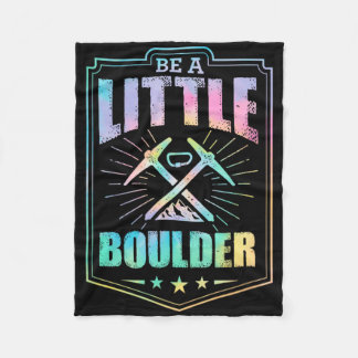Be A Little Boulder Aesthetic Rock Climbing Pun  Fleece Blanket