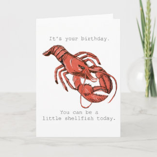 Be a Little Shellfish On Your Birthday Card