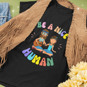 Be a Nice Human Hippie Flower Children Graphic T-Shirt