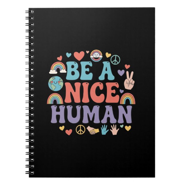 Be a Nice Human – Kindness Rainbow Peace Quote Notebook (Front)