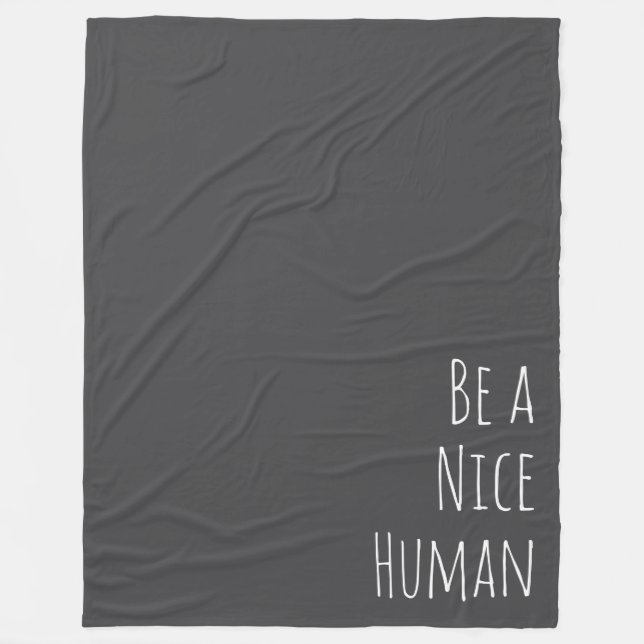 Be a Nice Human Kindness Sayings Minimalist Black Fleece Blanket (Front)