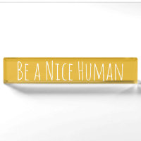 Be a Nice Human | Kindness Sayings