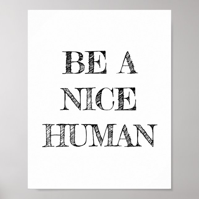 Be a Nice Human Poster (Front)
