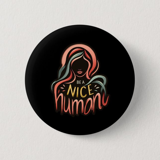 Be A Nice Human Sticker1  2 Inch Round Button (Front)