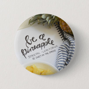 Be a Pineapple 2 Inch Round Button