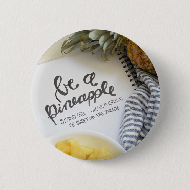Be a Pineapple 2 Inch Round Button (Front)