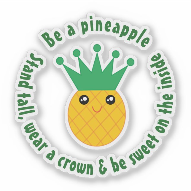 Be A Pineapple Inspirational Motivational Quote (Front)