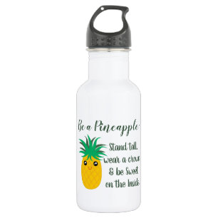 Be A Pineapple Inspirational Motivational Quote 532 Ml Water Bottle