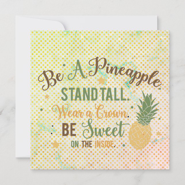 Be A Pineapple Inspirational Quote Greeting Card (Front)