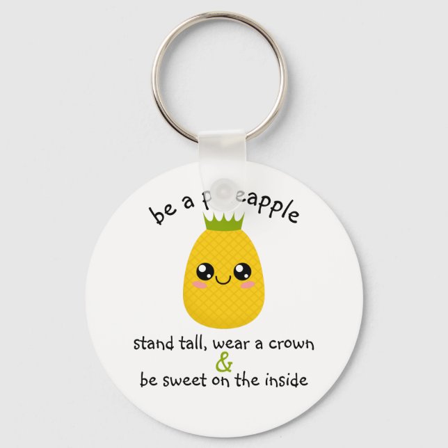 Be A Pineapple Motivational Keychain (Front)