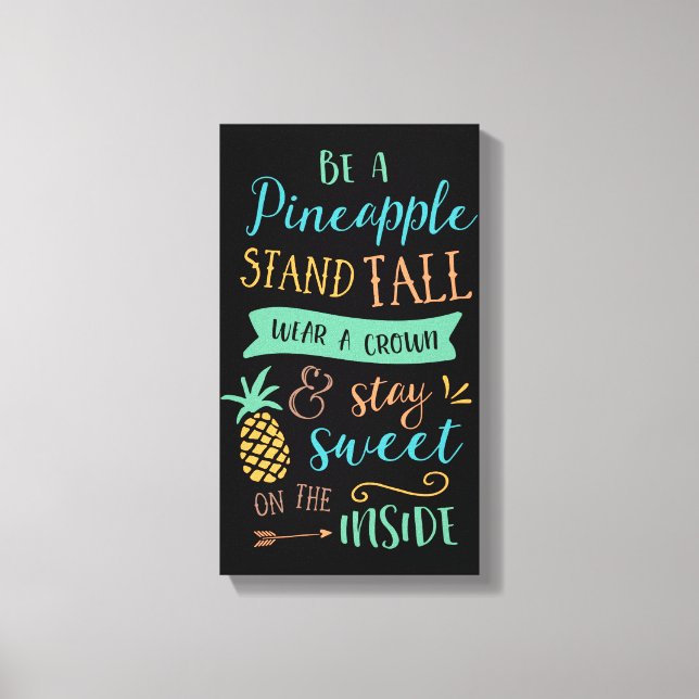 Be a Pineapple Quote Inspirational Canvas (Front)