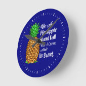 Be a Pineapple Stand Tall Wear a Crown Be Sweet Round Clock (Angle)