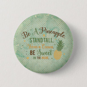 Be A Pineapple Typography  2 Inch Round Button