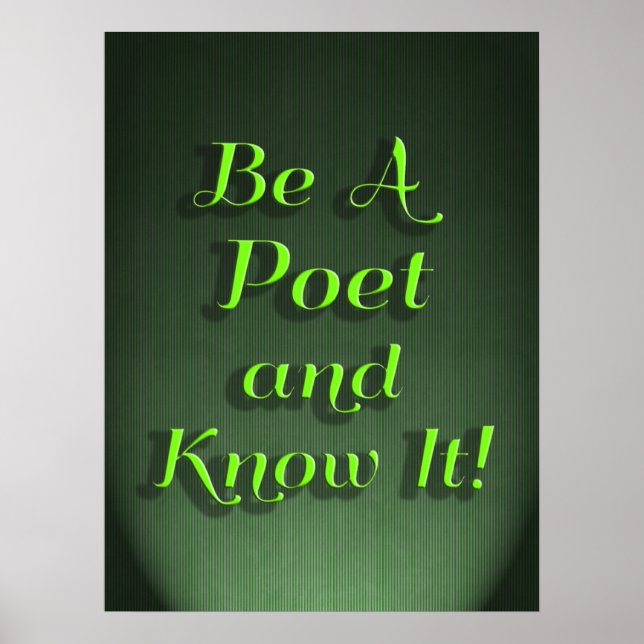 Be A Poet And Know It Funny Poem Slogan Poster (Front)