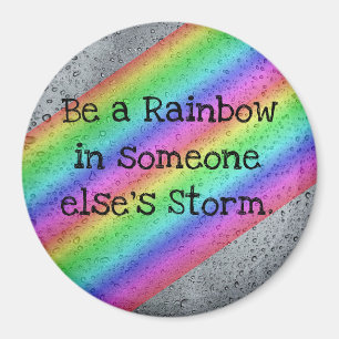 Be a Rainbow Inspirational Quote Magnet