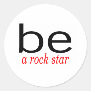 Be A Rock Star Classic Round Sticker